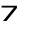 7
